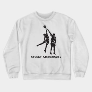street basketball Crewneck Sweatshirt